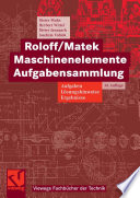 Roloff/Matek Maschinenelemente Aufgabensammlung [E-Book] : Aufgaben Lösungshinweise Ergebnisse /