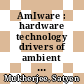 AmIware : hardware technology drivers of ambient intelligence [E-Book] /