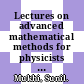 Lectures on advanced mathematical methods for physicists / [E-Book]