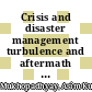 Crisis and disaster management turbulence and aftermath / [E-Book]