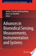 Advances in Biomedical Sensing, Measurements, Instrumentation and Systems [E-Book] /