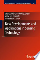 New Developments and Applications in Sensing Technology [E-Book] /