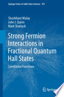 Strong Fermion Interactions in Fractional Quantum Hall States [E-Book] : Correlation Functions /