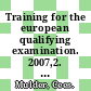 Training for the european qualifying examination. 2007,2. Exam-related questions for paper D /