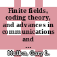 Finite fields, coding theory, and advances in communications and computing : international conference on finite fields, coding theory, and advances in communications and computing, proceedings : Las-Vegas, NV, 07.08.91-10.08.91.