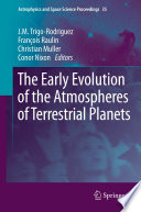 The Early Evolution of the Atmospheres of Terrestrial Planets [E-Book] /