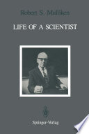 Life of a Scientist [E-Book] : An Autobiographical Account of the Development of Molecular Orbital Theory /