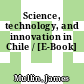 Science, technology, and innovation in Chile / [E-Book]