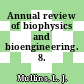 Annual review of biophysics and bioengineering. 8.