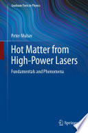 Hot Matter from High-Power Lasers [E-Book] : Fundamentals and Phenomena /