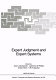 Expert judgment and expert systems : [proceedings of the Nato Advanced Research Workshop on Expert Judgment and Expert Systems held at Porto August 25-29, 1986] /