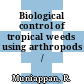 Biological control of tropical weeds using arthropods / [E-Book]