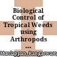 Biological Control of Tropical Weeds using Arthropods [E-Book] /