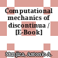 Computational mechanics of discontinua / [E-Book]