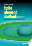 Large strain finite element method : a practical course [E-Book] /