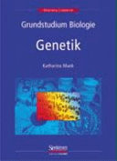 Grundstudium Biologie : Genetik /
