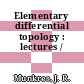Elementary differential topology : lectures /