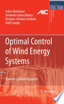 Optimal Control of Wind Energy Systems [E-Book] : Towards a Global Approach /
