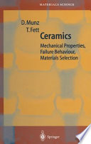 Ceramics : mechanical properties, failure behaviour, materials selection /