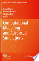 Computational Modelling and Advanced Simulations [E-Book] /