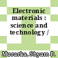 Electronic materials : science and technology /