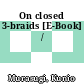 On closed 3-braids [E-Book] /