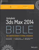 Autodesk 3ds Max 2014 bible [E-Book] /