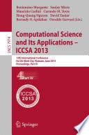 Computational Science and Its Applications – ICCSA 2013 [E-Book] : 13th International Conference, Ho Chi Minh City, Vietnam, June 24-27, 2013, Proceedings, Part IV /