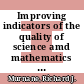 Improving indicators of the quality of science amd mathematics education in grades K-12 / [E-Book]