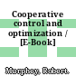Cooperative control and optimization / [E-Book]