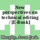 New perspectives on technical editing / [E-Book]