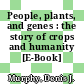 People, plants, and genes : the story of crops and humanity [E-Book] /