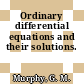 Ordinary differential equations and their solutions.