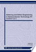 Gettering and defect engineering in semiconductor technology XV : selected papers from the 15th Gettering and Defect Engineering in Semiconductor Technology Conference (GADEST 2013), September 22-27, 2013, Oxford, UK [E-Book] /