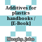 Additives for plastics handbooks / [E-Book]