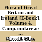 Flora of Great Britain and Ireland [E-Book]. Volume 4. Campanulaceae - Asteraceae /