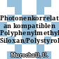 Photonenkorrelationsspektroskopie an kompatiblen Polyphenylmethyl- Siloxan/Polystyrol Mischungen.
