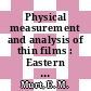 Physical measurement and analysis of thin films : Eastern analytical symposium: 8 papers : New-York, NY, 08.11.67-10.11.67.