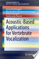 Acoustic-Based Applications for Vertebrate Vocalization [E-Book] /