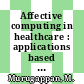 Affective computing in healthcare : applications based on biosignals and artificial intelligence [E-Book] /