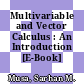 Multivariable and Vector Calculus : An Introduction [E-Book]
