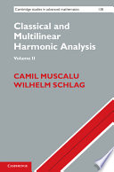 Classical and multilinear harmonic analysis. Volume II [E-Book] /