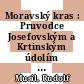 Moravský kras : Pruvodce Josefovským a Krtinským údolím [E-Book] /