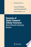 Dynamics of Spatio-Temporal Cellular Structures [E-Book] : Henri Bénard Centenary Review /