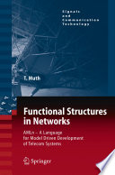Functional Structures in Networks [E-Book] : AMLn- A Language for Model Driven Development of Telecom Systems /
