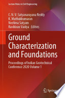 Ground Characterization and Foundations [E-Book] : Proceedings of Indian Geotechnical Conference 2020 Volume 1 /