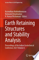 Earth Retaining Structures and Stability Analysis [E-Book] : Proceedings of the Indian Geotechnical Conference 2021 Volume 6 /