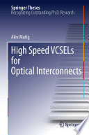 High Speed VCSELs for Optical Interconnects [E-Book] /