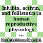 Inhibin, activin, and follistatin in human reproductive physiology / [E-Book]