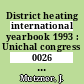 District heating international yearbook 1993 : Unichal congress 0026 : Paris, 08.06.93-10.06.93.